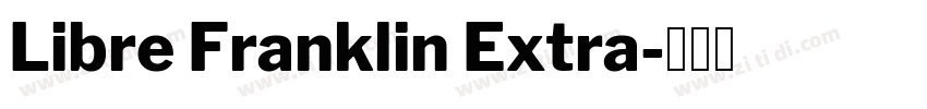Libre Franklin Extra字体转换